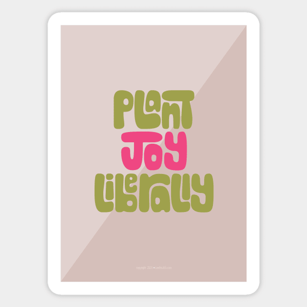 Plant Joy Liberally Sticker by greenoriginals